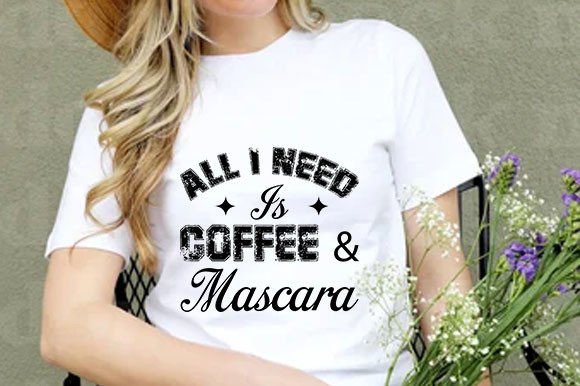 Makeup SVG Design: All I Need Is Coffee