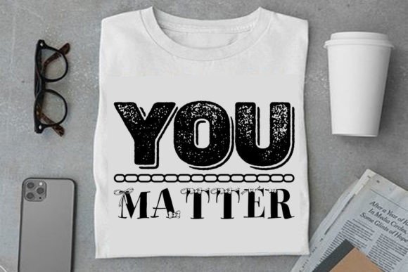 Mental Health SVG Design, You Matter