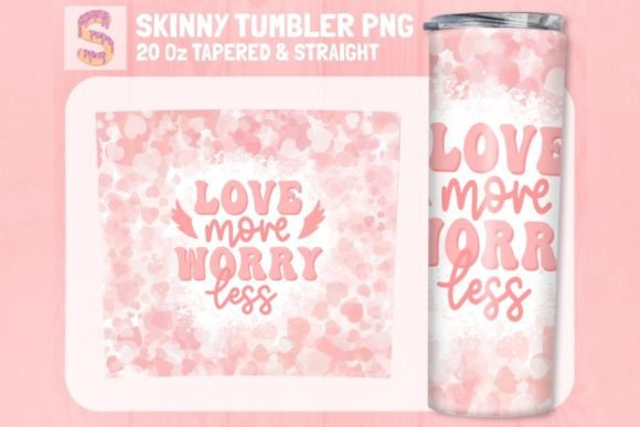 Valentines Skinny Tumbler PNG: Love More